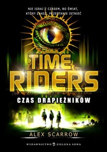 Obrazek Time Riders Tom 2 Czas drapieżników