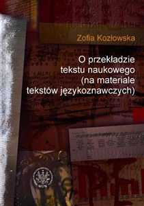 Obrazek O przekładzie tekstu naukowego (na materiale tekstów językoznawczych)