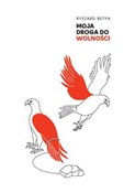Polska książka : Moja droga... - Ryszard Betyn