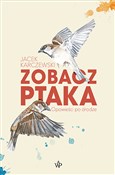 Zobacz pta... - Jacek Karczewski -  Książka z wysyłką do UK