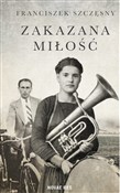 Zakazana m... - Franciszek Szczęsny -  Polish Bookstore 
