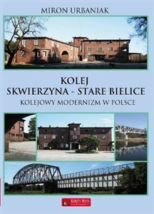 Obrazek Kolej Skwierzyna - Stare Bielice