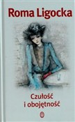 polish book : Czułość i ... - Roma Ligocka