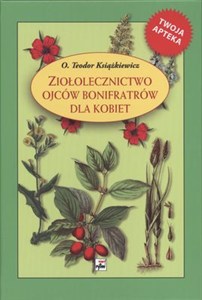 Obrazek Ziołolecznictwo Ojców Bonifratrów dla kobiet