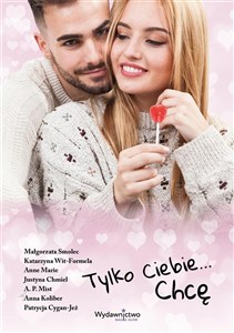Picture of Tylko Ciebie... Chcę