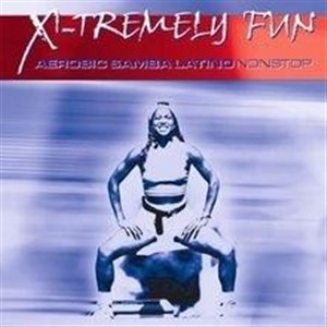 Obrazek X-Tremely Fun - Aerobic samba latino CD