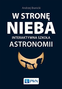 Obrazek W stronę nieba Interaktywna szkoła astronomii