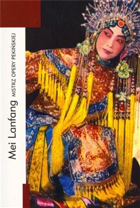 Obrazek Mei Lanfang. Mistrz opery pekińskiej