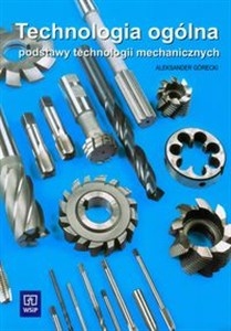 Obrazek Technologia ogólna Podstawy technologii mechanicznych