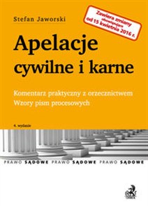 Obrazek Apelacje cywilne i karne Komentarz praktyczny z orzecznictwem. Wzory pism procesowych