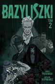 Bazyliszki... - Tobiasz Piątkowski -  books in polish 