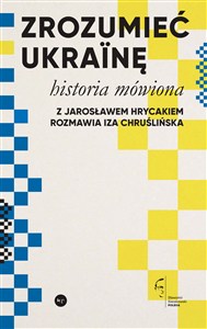 Obrazek Zrozumieć Ukrainę Historia mówiona