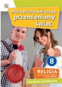 Obrazek Mocą Ducha Świętego przemieniamy świat 8 Religia Karty pracy Szkoła podstawowa