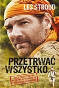 Przetrwać ... - Les Stroud -  Książka z wysyłką do UK