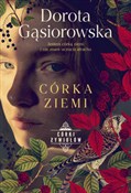 Córka ziem... - Dorota Gąsiorowska -  books from Poland