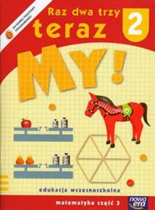 Obrazek Raz dwa trzy teraz My! 2 Matematyka Część 3 edukacja wczesnoszkolna