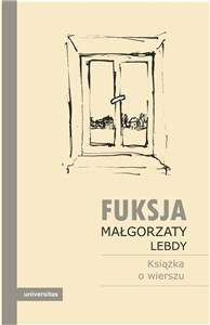 Picture of Fuksja Małgorzaty Lebdy Książka o wierszu