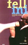 Zawód reży... - Fellini Federico, Cirio Rita -  Polish Bookstore 