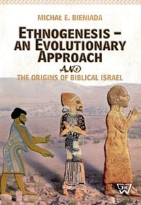 Obrazek Ethnogenesis an Evolutionary Approach and The Origins of Biblical Israel