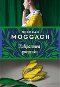 Tulipanowa... - Deborah Moggach -  books from Poland