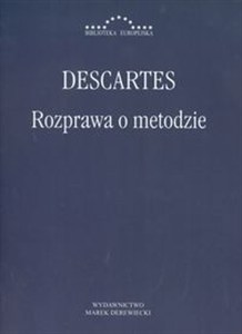Obrazek Rozprawa o metodzie Właściwego kierowania rozumem i poszukiwania prawdy w naukach