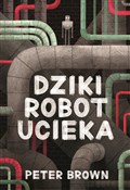 Zobacz : Dziki robo... - Peter Brown