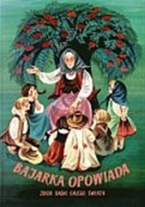 Picture of Bajarka opowiada Zbiór baśni z całego świata