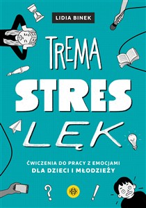 Picture of Trema stres lęk Ćwiczenia do pracy z emocjami dla dzieci i młodzieży