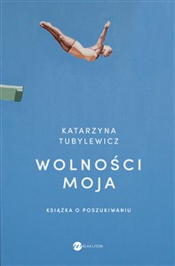 Obrazek Wolności moja Książka o poszukiwaniu