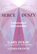 Serce dusz... - Gary Zukav, Linda Francis -  Książka z wysyłką do UK