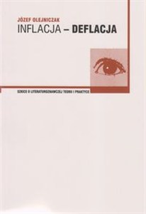 Obrazek Inflacja-deflacja Szkice o literaturoznawczej teorii i praktyce