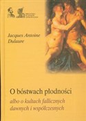 O bóstwach... - Jacques Antoine Dulaure - Ksiegarnia w UK