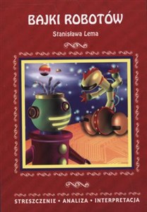 Obrazek Bajki robotów Stanisława Lema Streszczenia Analiza Interpretacja