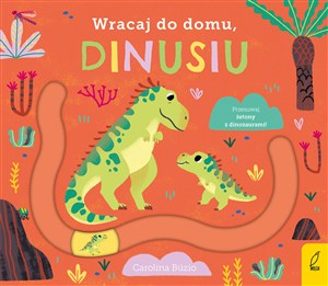 Obrazek Wracaj do domu dinusiu