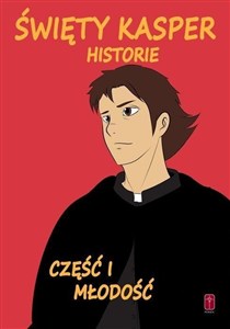 Picture of Święty Kasper. Historie cz.1 Młodość