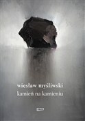 Zobacz : Kamień na ... - Wiesław Myśliwski