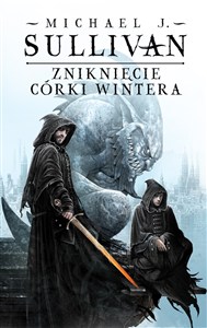 Obrazek Zniknięcie Córki Wintera. Cykl Kroniki Riyrii. Tom 4