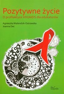 Picture of Pozytywne życie O profilaktyce HIV/AIDS dla edukatorów