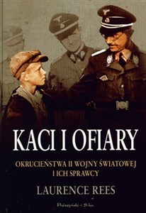 Obrazek Kaci i ofiary Okrucieństwa II Wojny Światowej i ich sprawcy