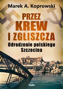 Przez krew... - Marek A. Koprowski -  foreign books in polish 