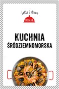Zobacz : Kuchnia śr... - Marta Dobrowolska-Kierył, Justyna Mrowiec