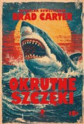 Polska książka : Okrutne sz... - Brad Carter