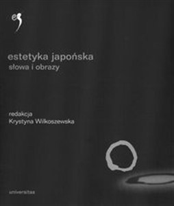 Obrazek Estetyka japońska Słowa i obrazy. Antologia (t. 2)