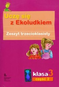 Obrazek Uczę się z Ekoludkiem 3 zeszyt część 2