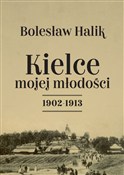 Zobacz : Kielce moj... - Bolesław Halik