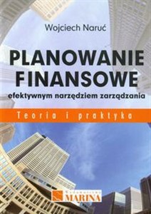 Picture of Planowanie finansowe efektywnym narzędziem zarządzania Teoria i praktyka