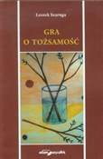 Gra o tożs... - Leszek Szaruga -  foreign books in polish 