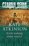 Kiedy nade... - Kate Atkinson -  Polish Bookstore 