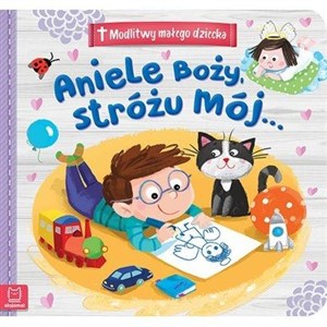 Obrazek Modlitwy małego dziecka. Aniele Boży, stróżu mój