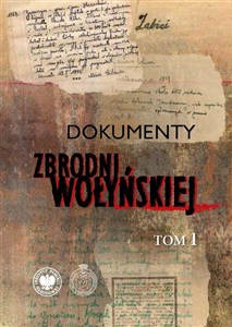 Obrazek Dokumenty zbrodni wołyńskiej Tom 1